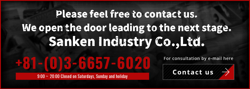 Please feel free to contact us.We open the door leading to the next stage.